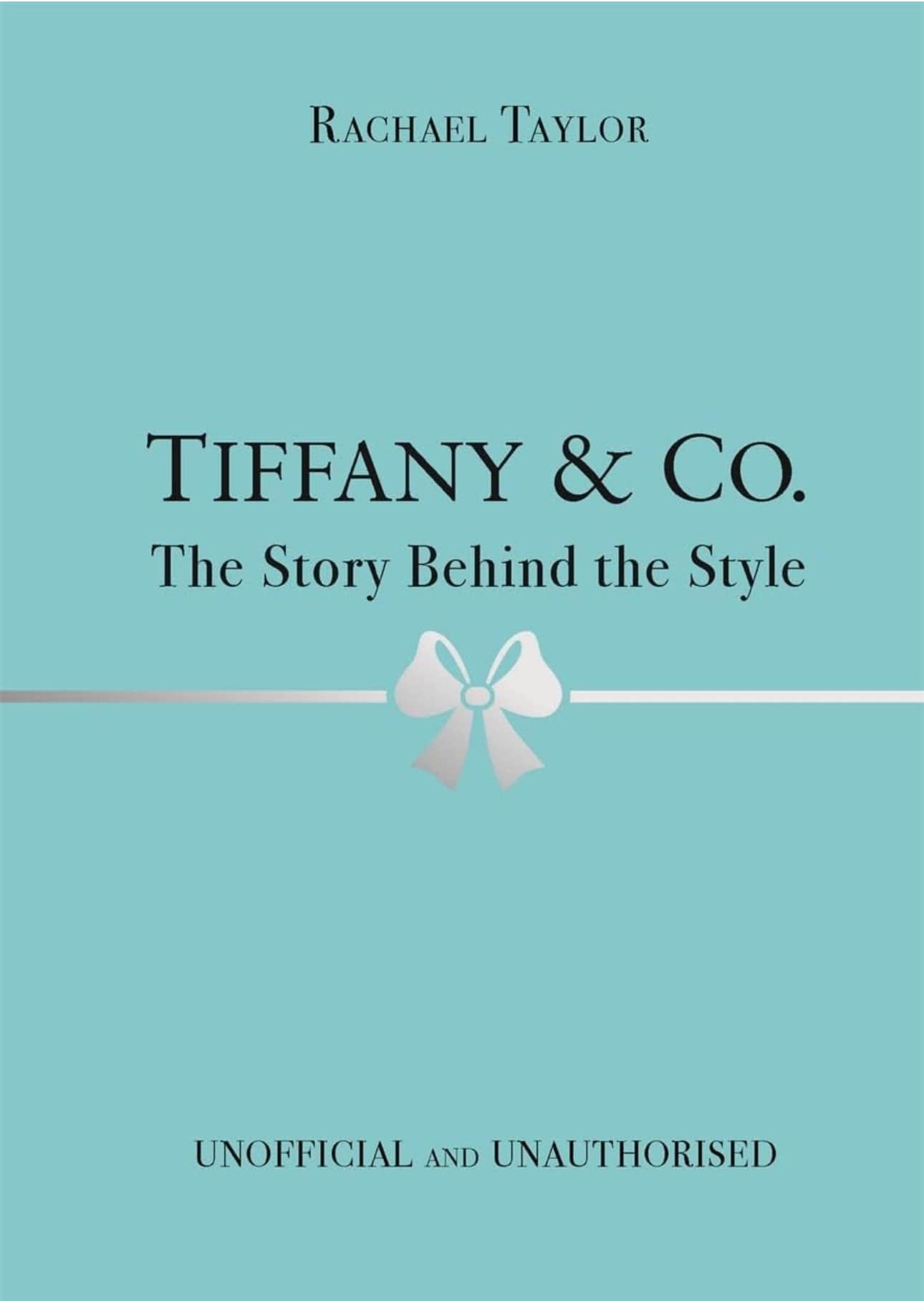 Luxury Promise Tiffany & Co. The Story Behind the Style, by Rachael Taylor Signed by the Author AHL1060